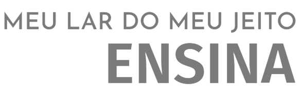 MEU LAR DO MEU JEITO ENSINA